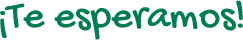 Te esperamos